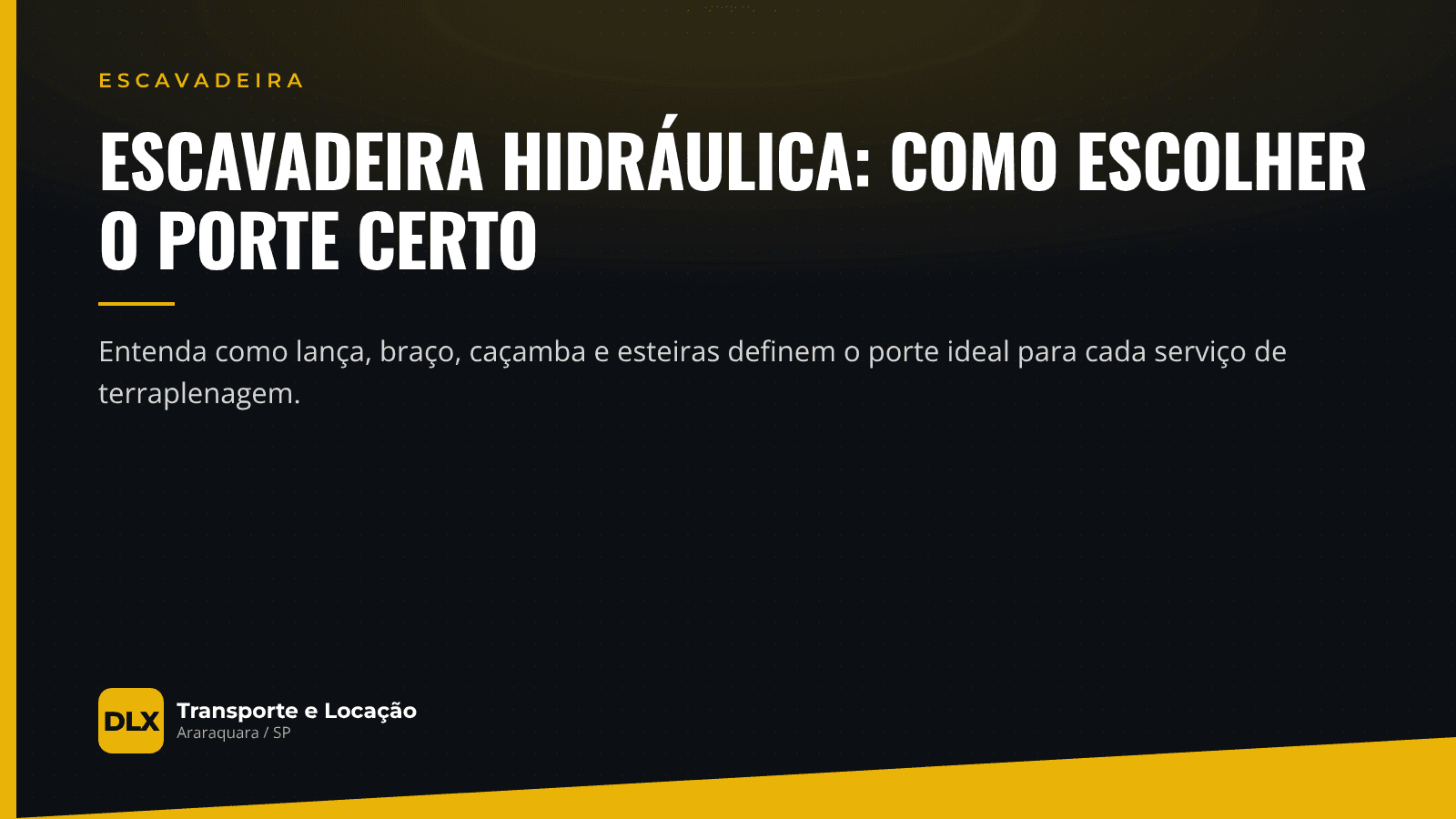 Escavadeira Hidráulica: Como Escolher o Porte Certo